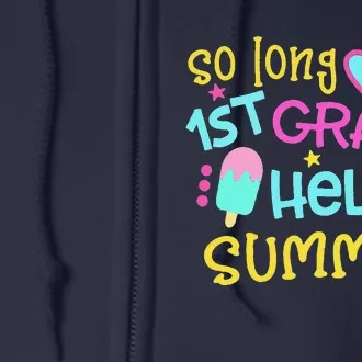 So Long 1st Grade Hello Summer Graduation Last Day Of School Full Zip Hoodie