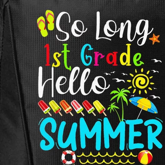 So Long 1st Grade Hello Summer Teacher Student School City Backpack