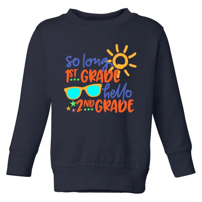 SO LONG 1st GRADE HELLO 2nd GRADE Teacher Student School Toddler Sweatshirt