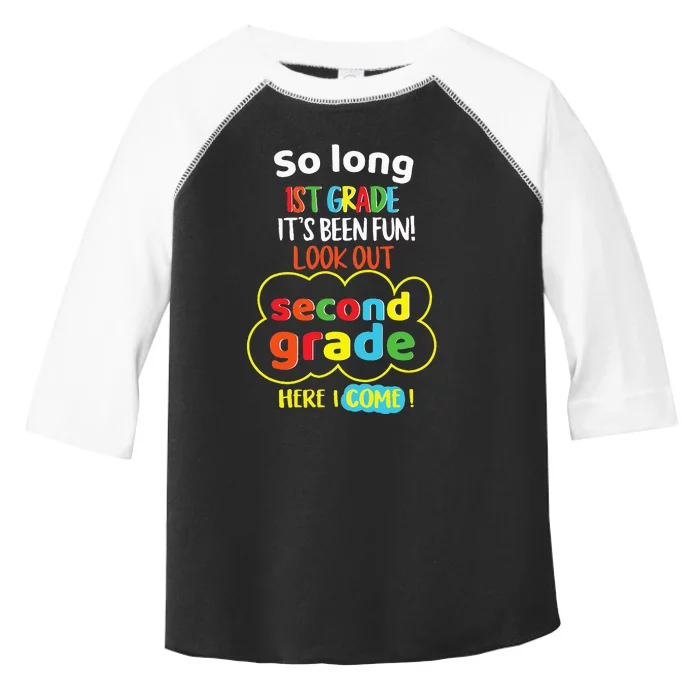 So Long 1st Grade 2nd Here I Come Last Day Look Out Its Fun Toddler Fine Jersey T-Shirt