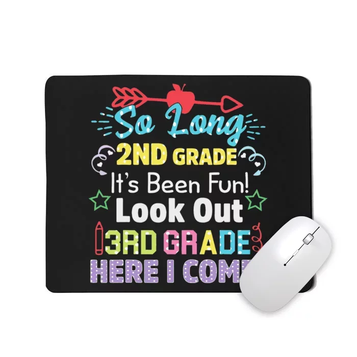 So Long 2nd Grade Look Out Grad Hello 3rd Grade Mousepad