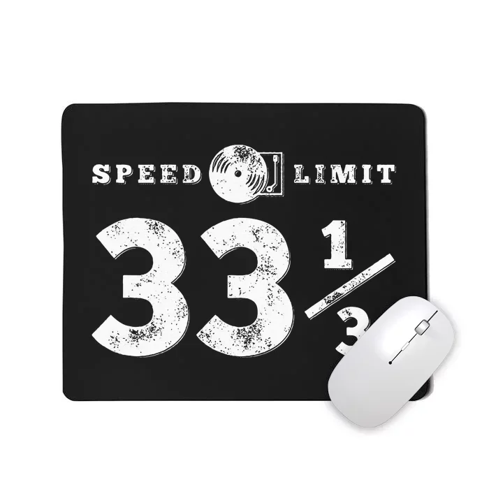 Speed Limit 33 13 Vinyl For Music Record Collector Mousepad