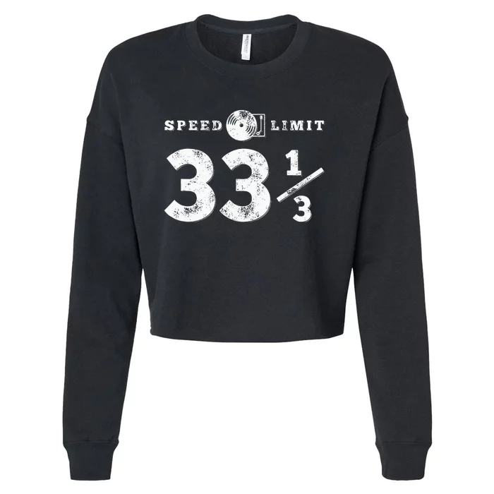 Speed Limit 33 13 Vinyl For Music Record Collector Cropped Pullover Crew