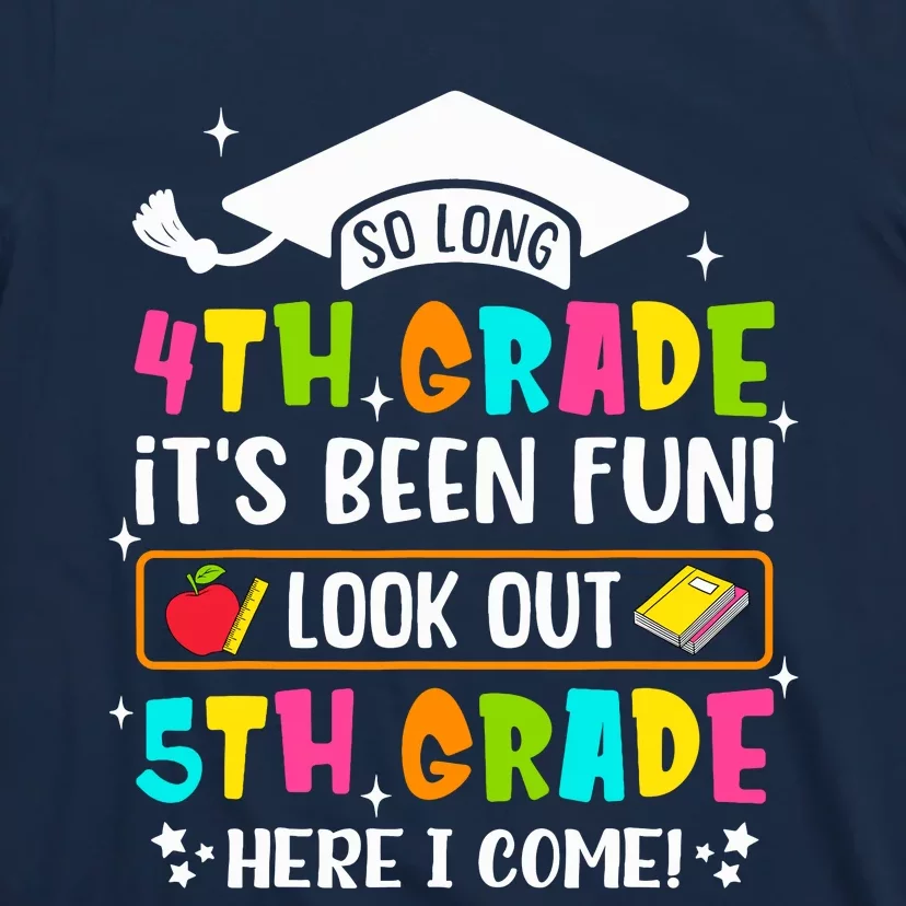 So Long 4th Grade Graduation 5th Grade Here I Come Teacher T-Shirt