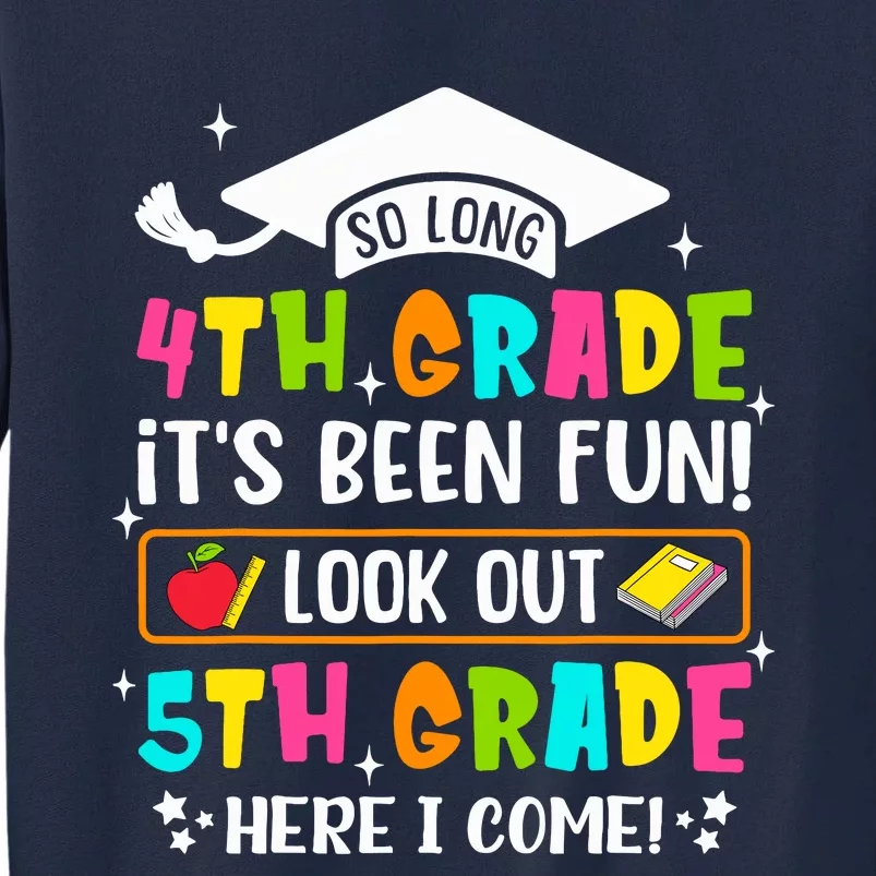 So Long 4th Grade Graduation 5th Grade Here I Come Teacher Tall Sweatshirt