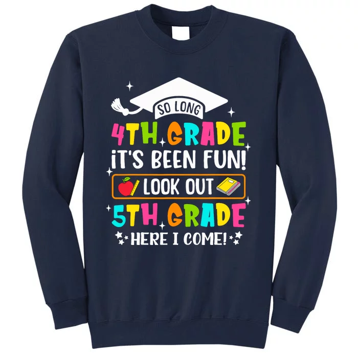 So Long 4th Grade Graduation 5th Grade Here I Come Teacher Tall Sweatshirt