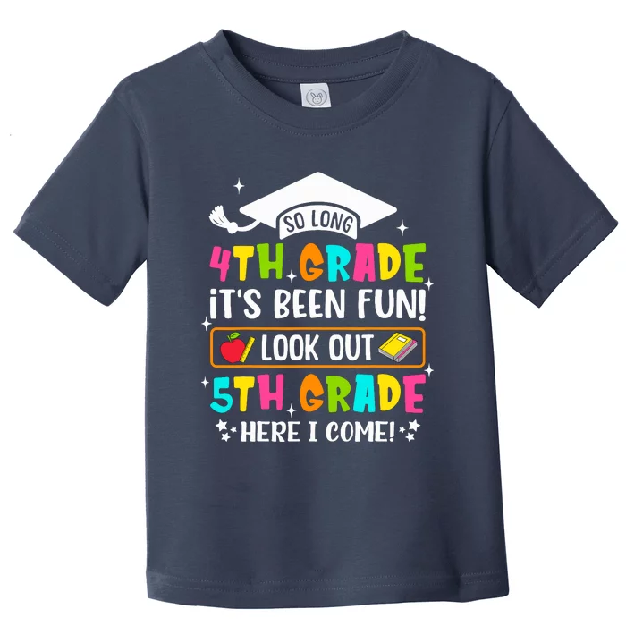 So Long 4th Grade Graduation 5th Grade Here I Come Teacher Toddler T-Shirt