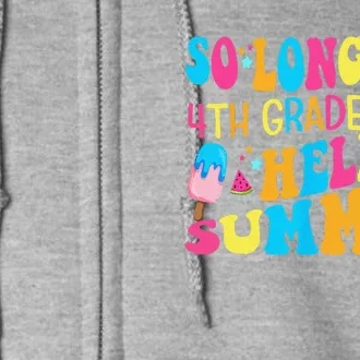 So Long 4th Grade Hello Summer Happy Last Day Of School Full Zip Hoodie