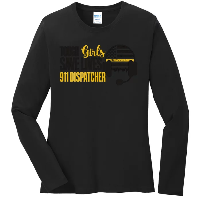 Save Lives 911 Dispatcher 911 Emergency Dispatcher Ladies Long Sleeve Shirt