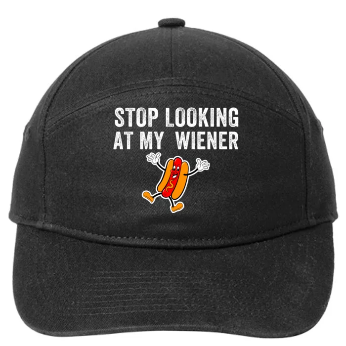 Stop Looking At My Wiener Funny Hotdog Funny Foodie 7-Panel Snapback Hat