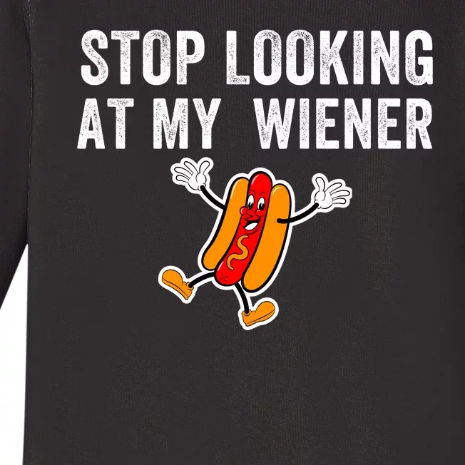 Stop Looking At My Wiener Funny Hotdog Funny Foodie Baby Long Sleeve Bodysuit