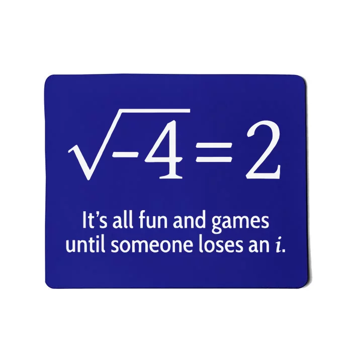 Someone Loses An I Funny Math Mousepad