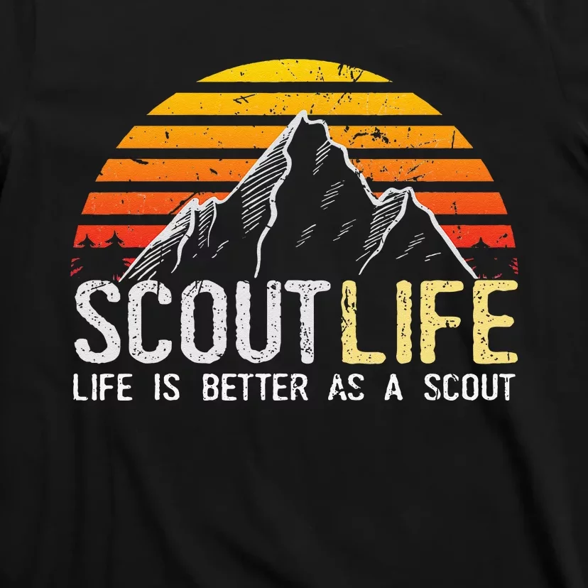 Scout Life And Life Is Better As A Scout Scouting T-Shirt