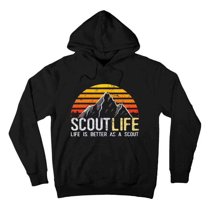 Scout Life And Life Is Better As A Scout Scouting Tall Hoodie