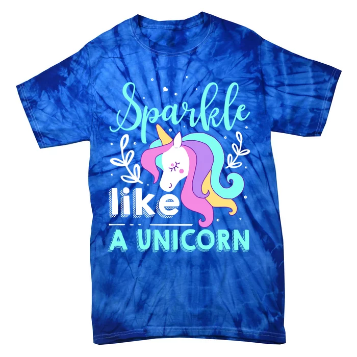 Sparkle Like A Unicorn Gift Tie-Dye T-Shirt