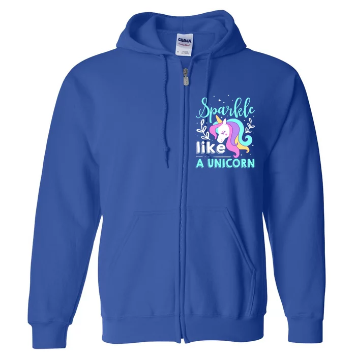 Sparkle Like A Unicorn Gift Full Zip Hoodie