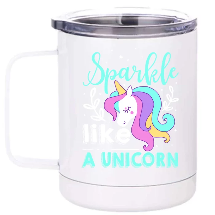 Sparkle Like A Unicorn Gift Front & Back 12oz Stainless Steel Tumbler Cup