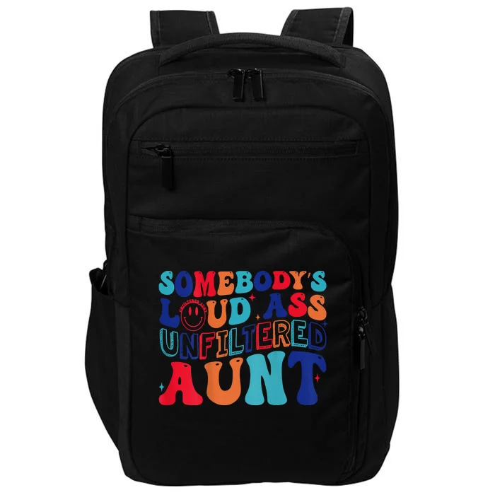 Somebodys Loud Ass Unfiltered Aunt Retro Groovy Funny Impact Tech Backpack