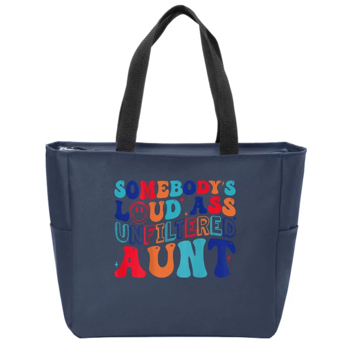 Somebodys Loud Ass Unfiltered Aunt Retro Groovy Funny Zip Tote Bag