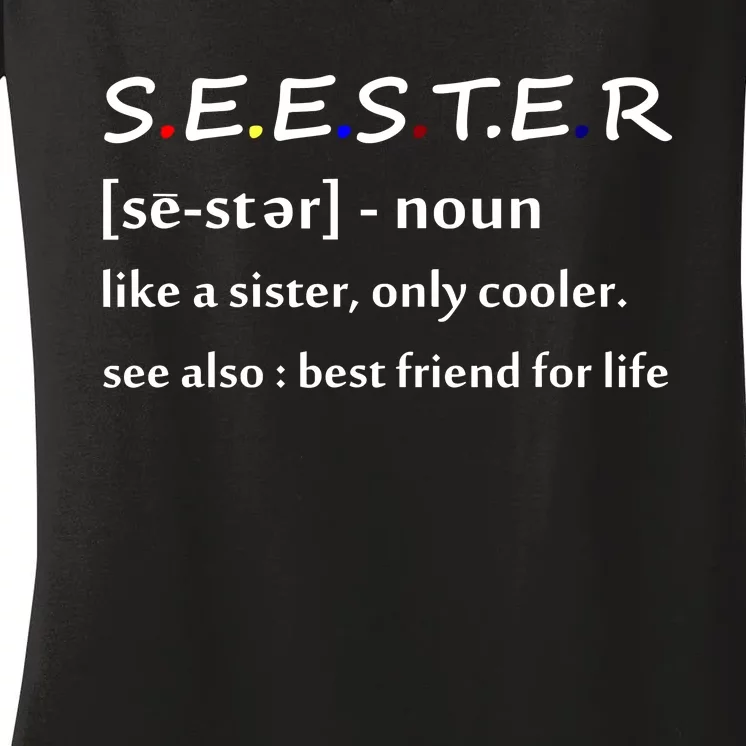 Seester Like A Sister Only Cooler Women's V-Neck T-Shirt