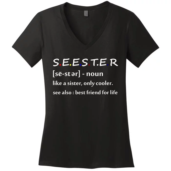 Seester Like A Sister Only Cooler Women's V-Neck T-Shirt