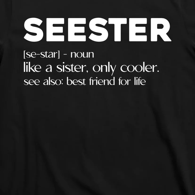 Seester Like A Sister Only Cooler T-Shirt