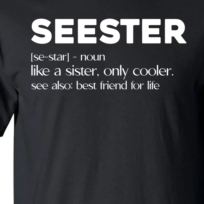 Seester Like A Sister Only Cooler Tall T-Shirt