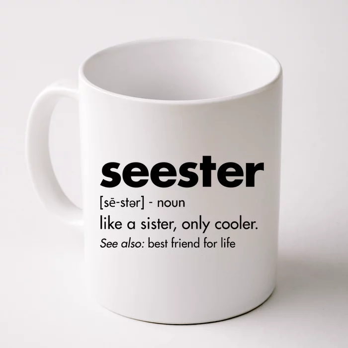 Seester Like A Sister Only Cooler Front & Back Coffee Mug