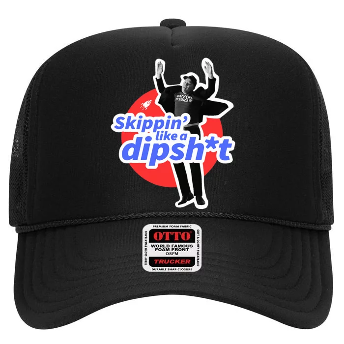 Skipping Like A Dipshit High Crown Mesh Trucker Hat