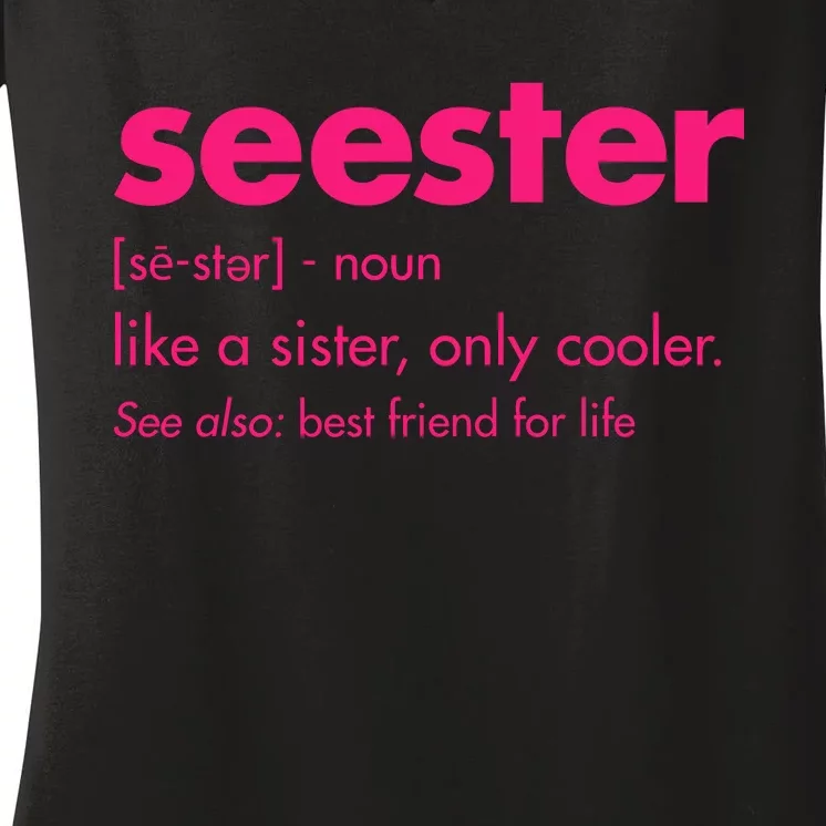 Seester Like A Sister Only Cooler Women's V-Neck T-Shirt