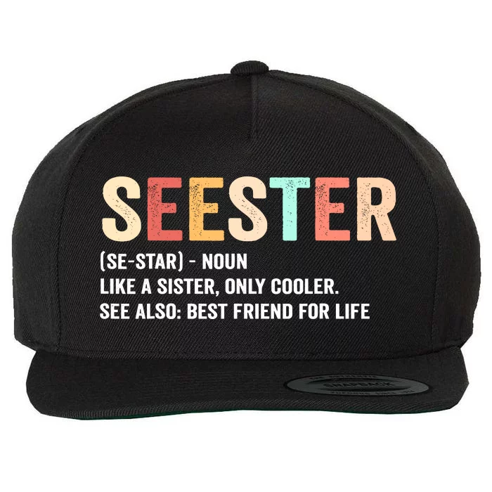 Seester Like A Sister Only Cooler Wool Snapback Cap