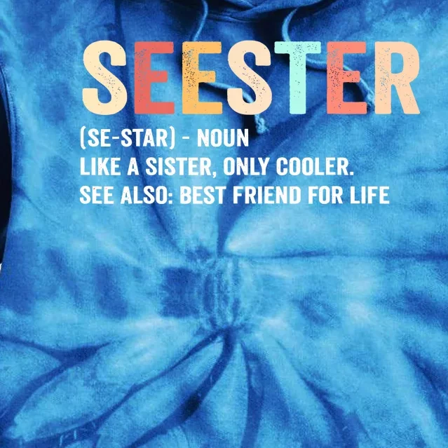 Seester Like A Sister Only Cooler Tie Dye Hoodie