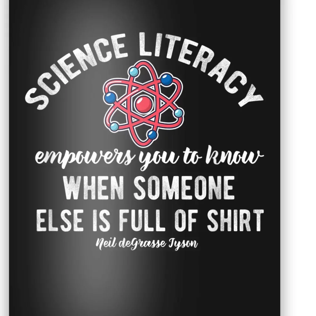 Science Literacy Atom Funny Science Quote Poster