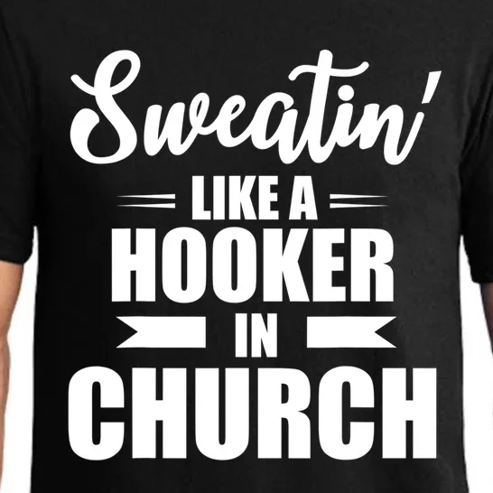 Sweating Like A Hooker In Church Funny Fitness Workout Gym Meaningful Gift Pajama Set