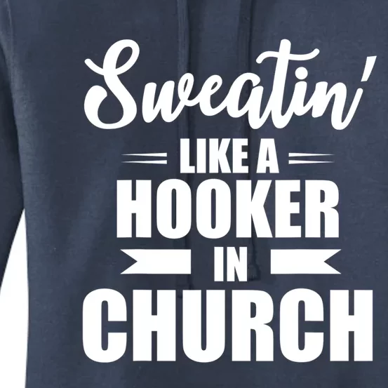 Sweating Like A Hooker In Church Funny Fitness Workout Gym Meaningful Gift Women's Pullover Hoodie