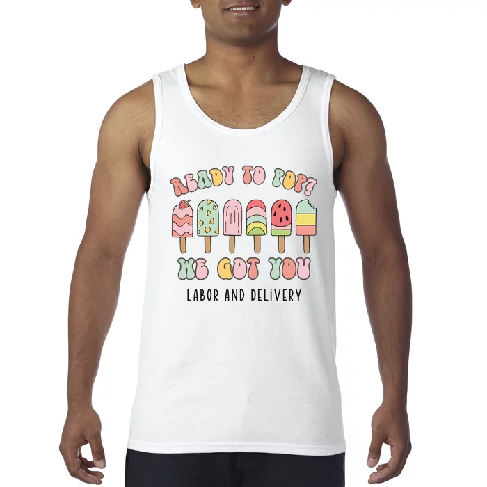 Summer Labor And Delivery Nurse Ready To Pop We Got You Tank Top