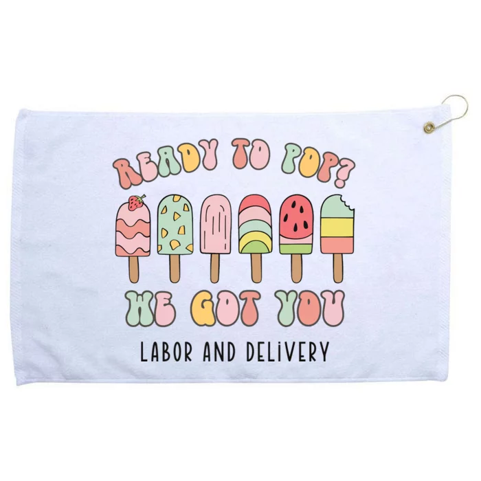 Summer Labor And Delivery Nurse Ready To Pop We Got You Grommeted Golf Towel