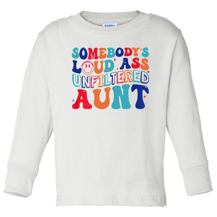 Somebodys Loud Ass Unfiltered Aunt Retro Groovy Funny Toddler Long Sleeve Shirt