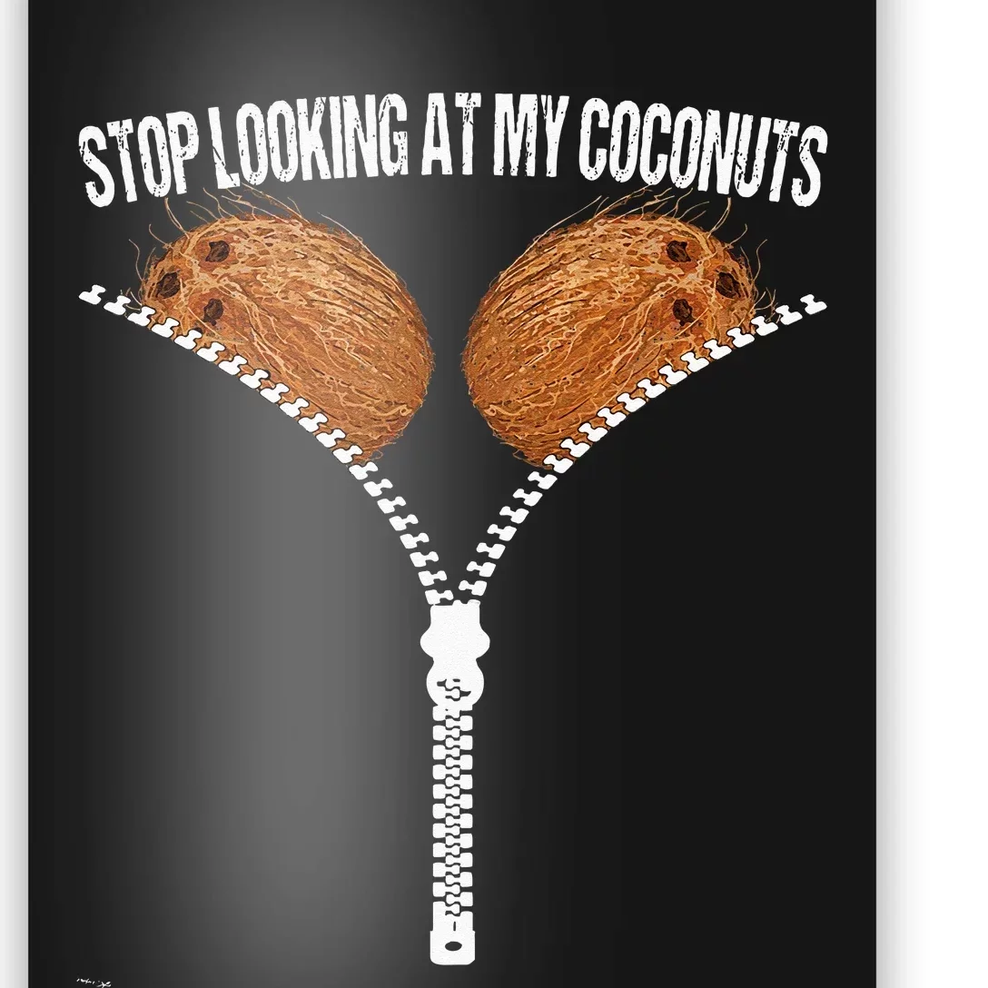 Stop Looking At My Coconuts Beach Summer Coconut Bra Adult Poster