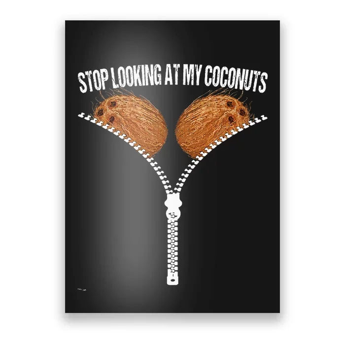 Stop Looking At My Coconuts Beach Summer Coconut Bra Adult Poster