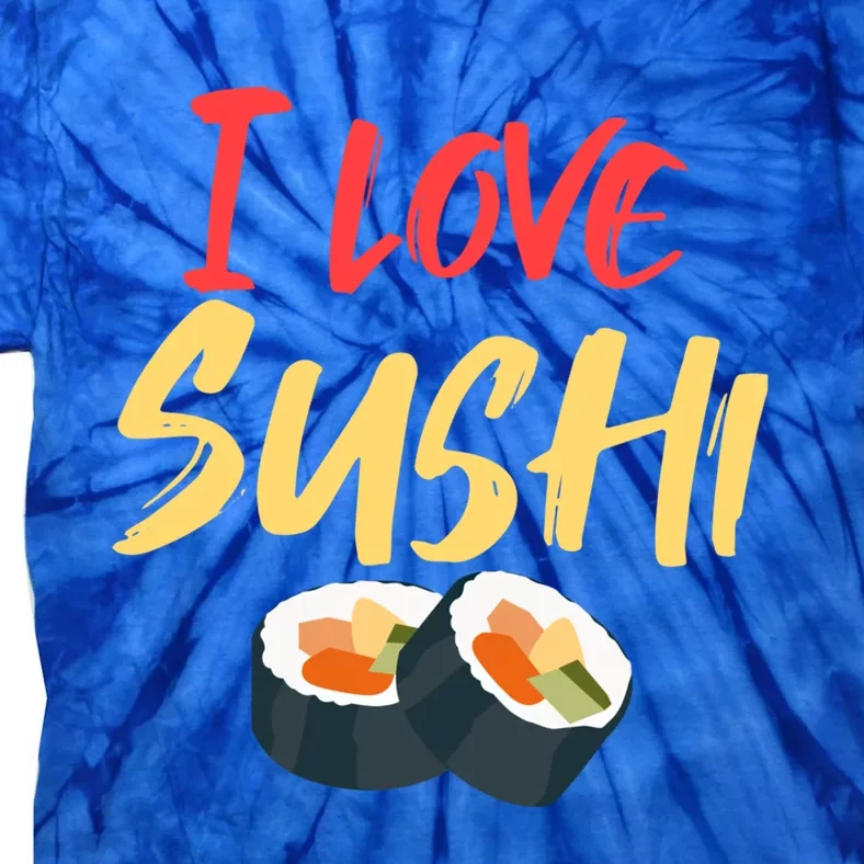 Sushi Lover Addicted To Gift Tie-Dye T-Shirt