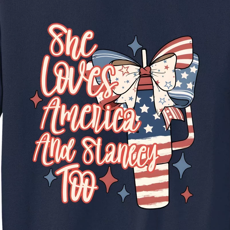 She Loves America And Stanley Too Tall Sweatshirt