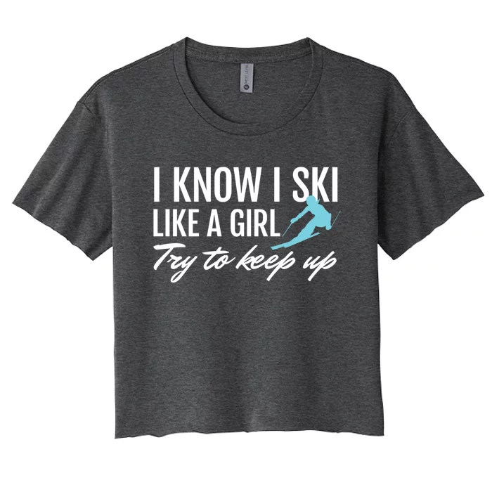 Ski Like A ; Skiing Cute Gift Teen Women's Crop Top Tee