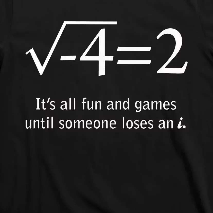 Someone Loses An I Funny Math T-Shirt