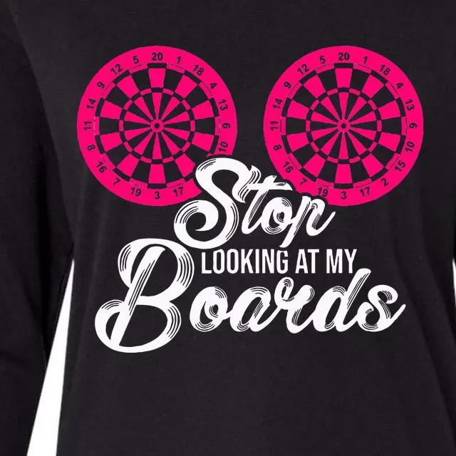 Stop Looking At My Boards Dart Player Womens Cotton Relaxed Long Sleeve T-Shirt