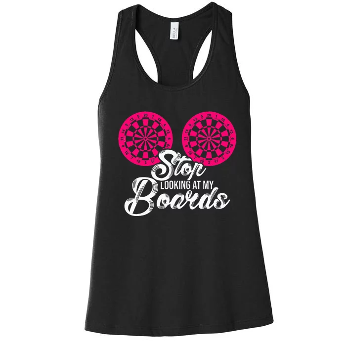 Stop Looking At My Boards Dart Player Women's Racerback Tank