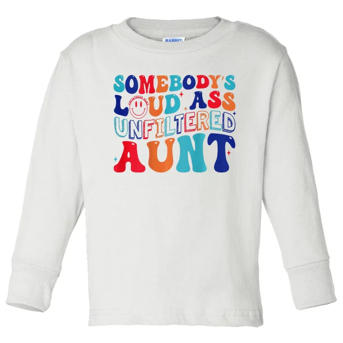 Somebody's Loud Ass Unfiltered Aunt Retro Groovy Funny Toddler Long Sleeve Shirt