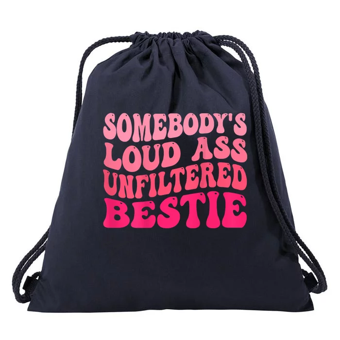 Somebody's Loud Ass Unfiltered Bestie Retro Wavy Groovy Drawstring Bag