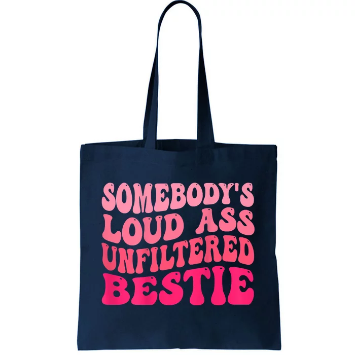 Somebody's Loud Ass Unfiltered Bestie Retro Wavy Groovy Tote Bag