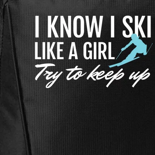 Ski Like A ; Skiing Meaningful Gift Teen City Backpack